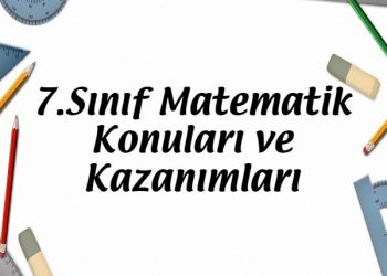 7.Sınıf Matematik Konuları ve Kazanımları