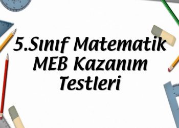 5.Sınıf Matematik MEB Kazanım Testleri