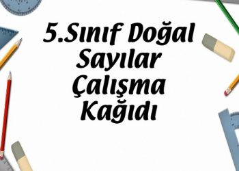 5.Sınıf Doğal Sayılar Çalışma Kağıdı