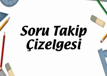 Soru Takip Çizelgesi