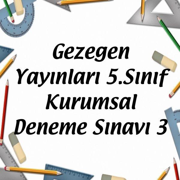Gezegen Yayınları 5.Sınıf Kurumsal Deneme Sınavı 3