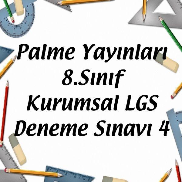 Palme Yayınları 8.Sınıf Kurumsal LGS Deneme Sınavı 4