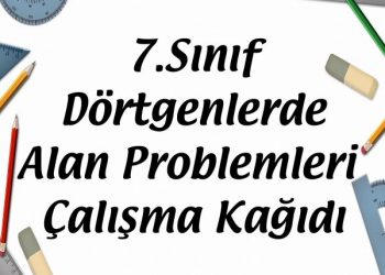 7.Sınıf Dörtgenlerde Alan Problemleri Çalışma Kağıdı