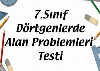 7.Sınıf Dörtgenlerde Alan Problemleri Testi