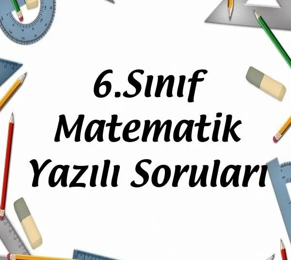 6.Sınıf Matematik Yazılı Soruları 1 6.Sınıf Matematik Yazılı Soruları