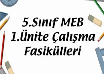 5.Sınıf MEB 1.Ünite Çalışma Fasikülleri