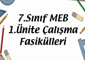 7.Sınıf MEB 1.Ünite Çalışma Fasikülleri