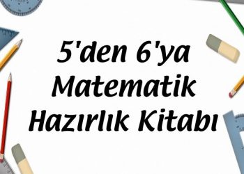 5'den 6'ya Matematik Hazırlık Kitabı