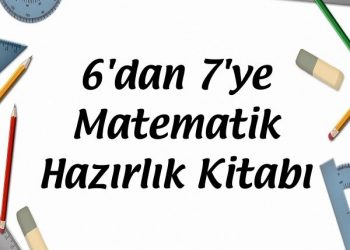 6 dan 7 ye matematik hazırlık kitabı