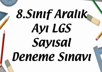 8.Sınıf Aralık Ayı LGS Sayısal Deneme Sınavı