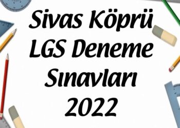Sivas Köprü LGS Deneme Sınavları 2022