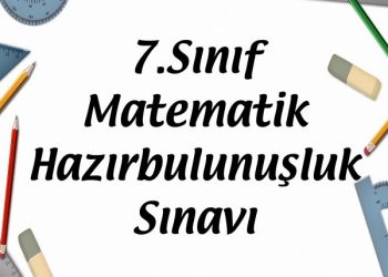 7.Sınıf Matematik Hazırbulunuşluk Sınavı