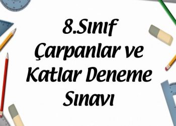 8.Sınıf Çarpanlar ve Katlar Deneme Sınavı
