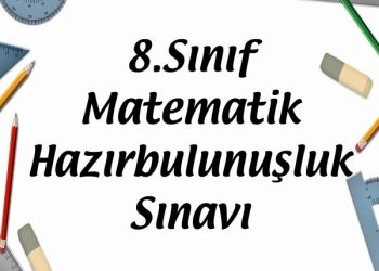8.Sınıf Matematik Hazırbulunuşluk Sınavı