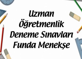 Uzman Öğretmenlik Deneme Sınavları Funda Menekşe