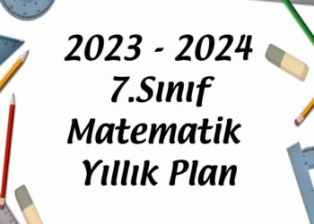 2023 – 2024 7.Sınıf Matematik Yıllık Plan