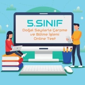 5.Sınıf Doğal Sayılarla Çarpma Ve Bölme İşlemi Online Test 9 5.Sınıf Doğal Sayılarla Çarpma ve Bölme İşlemi Online Test