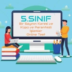 5.Sınıf Bir Sayının Karesi Ve Küpü Ve Parantezli İşlemler Online Test 5 5.Sınıf Bir Sayının Karesi ve Küpü ve Parantezli İşlemler Online Test