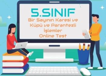 5.Sınıf Bir Sayının Karesi ve Küpü ve Parantezli İşlemler Online Test