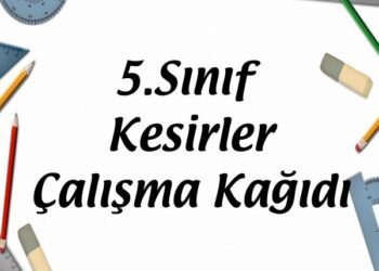 5.Sınıf Kesirler Çalışma Kağıdı