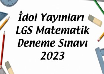 İdol Yayınları LGS Matematik Deneme Sınavı 2023