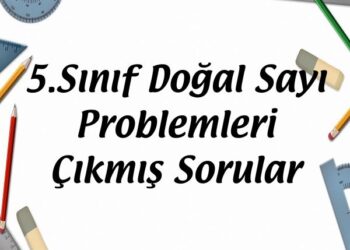5.Sınıf Doğal Sayı Problemleri MEB Çıkmış Sorular