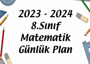 2023 – 2024 8.Sınıf Matematik Günlük Plan