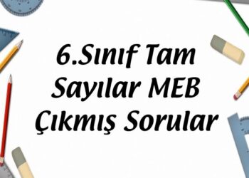 6.Sınıf Tam Sayılar MEB Çıkmış Sorular