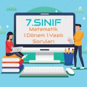 7.Sınıf Matematik 1.Dönem 1.Yazılı Soruları Online Çöz
