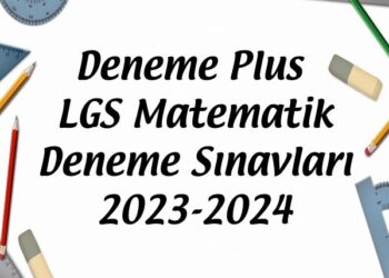 Deneme Plus LGS Matematik Deneme Sınavları 2023-2024