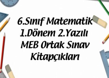 6.Sınıf Matematik 1.Dönem 2.Yazılı MEB Ortak Sınav Kitapçıkları