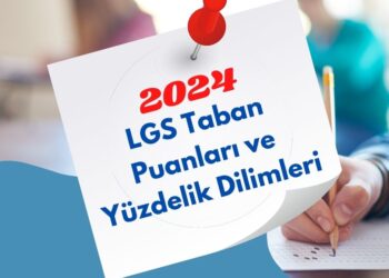 2023 2024 lgs taban puanları ve yüzdelik dilimleri