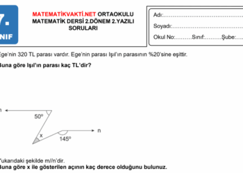 2024 – 2025 7.Sınıf Matematik 2.Dönem 2.Yazılı Soruları