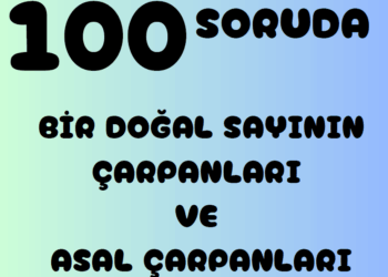 100 Soruda 8.Sınıf Çarpanlar ve Katlar Testi
