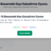 7–12 Basamaklı Sayı Eşleştirme Oyunu – Okunuş Ve Yazılış 4 7–12 Basamaklı Sayı Eşleştirme Oyunu – Okunuş ve Yazılış