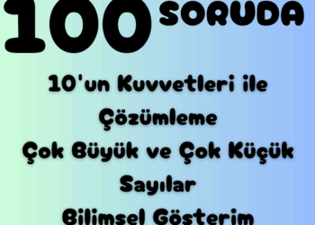 100 Soruda 8.Sınıf Çözümleme ve Bilimsel Gösterim Testi