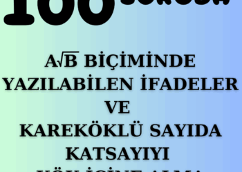 100 Soruda Kareköklü Sayıların Farklı Gösterimleri Testi
