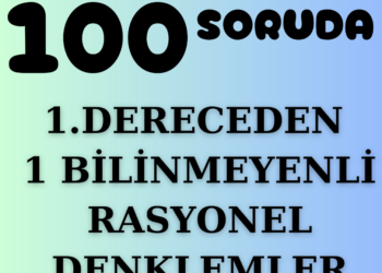 100 Soruda 8.Sınıf Birinci Dereceden Bir Bilinmeyenli Denklemler Testi