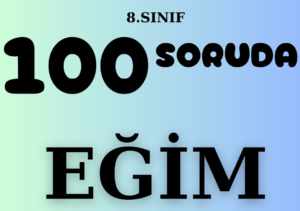 100 Soruda 8.Sınıf Eğim Testi 10 100 Soruda 8.Sınıf Eğim Testi