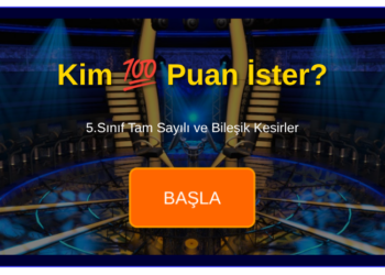 5.Sınıf Tam Sayılı ve Bileşik Kesirler: Kim 100 Puan İster?