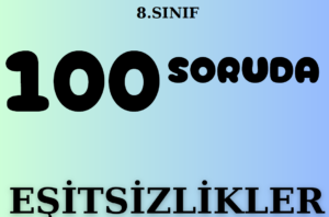 100 Soruda 8.Sınıf Eşitsizlikler Testi 4 100 Soruda 8.Sınıf Eşitsizlikler Testi